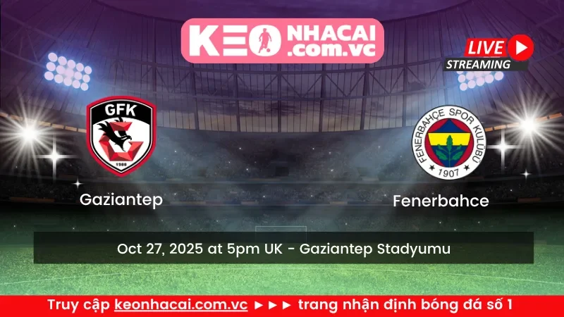 Gaziantep vs Fenerbahce